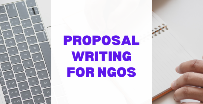 Proposal Writing for NGOs (A Comprehensive Manual): Learn the Power of Persuasion and Impact