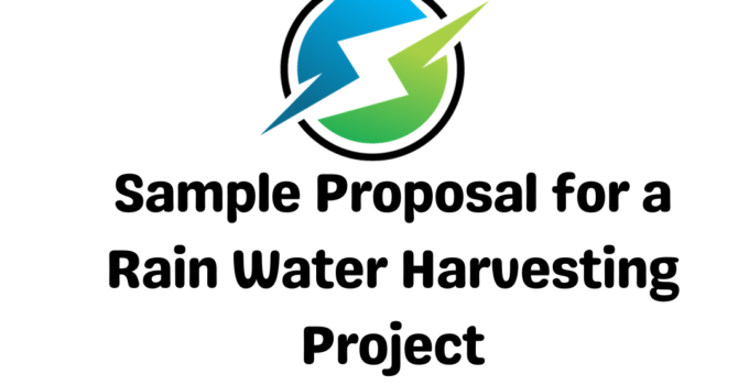 Sample Proposal for a Rain Water Harvesting Project: A Blueprint to write a compelling proposal on the issue