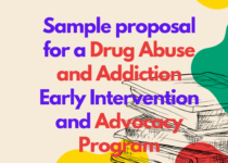 Sample proposal for a Drug Abuse and Addiction Early Intervention and Advocacy Program: A free blueprint proposal for NGOs