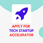 Apply for Leap Ahead Incubation Program for Tech Startups: Complete Information on Eligibility Criteria and How to Apply