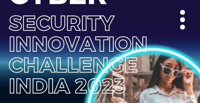 Application Invited for Cyber Security Innovation Challenge India 2023: Complete Information on Eligibility Criteria and How to Apply