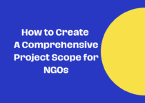 How to Create a Comprehensive Project Scope for NGOs: A Free Guide