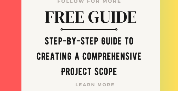 Step-by-Step Guide to Creating a Comprehensive Project Scope