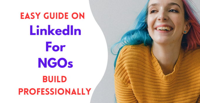 LinkedIn for NGOs: A Guide on Building a Professional Profile