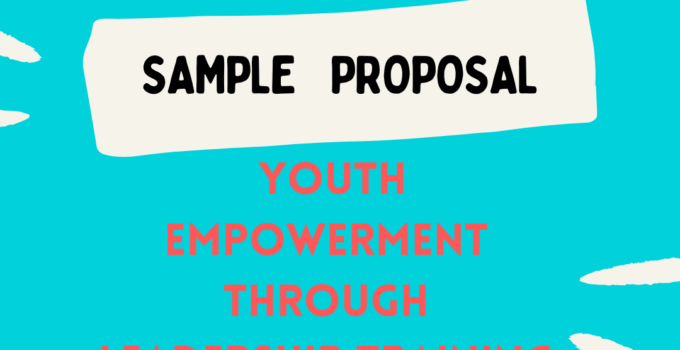 Sample Proposal Youth Empowerment through Leadership Training, today’s youth are brimming with potential,