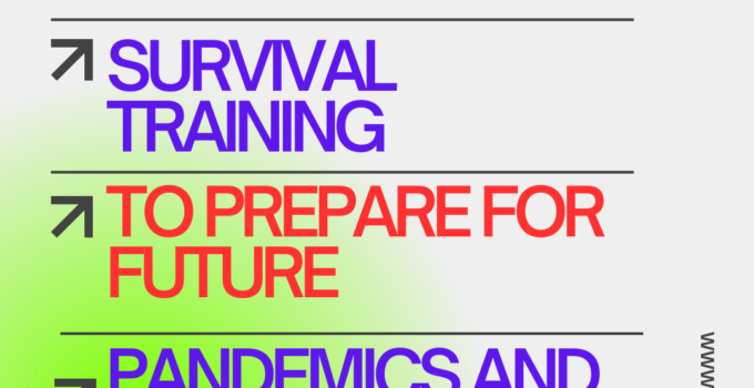 Sample Proposal for Survival Training to Prepare for Future Pandemics and Epidemics