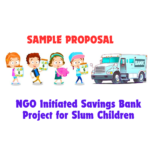 Sample Proposal on NGO Initiated Savings Bank Project for Slum Children