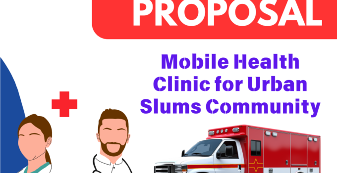 Sample Proposal for NGOs Mobile Health Clinic for Urban Slums Community