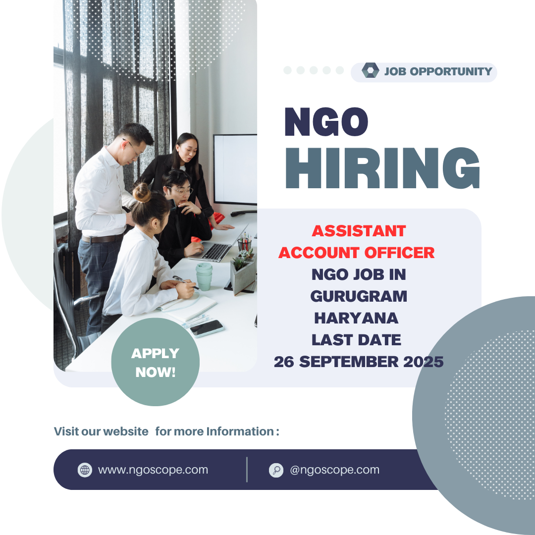 NGO Job in Gurugram Haryana for Assistant Account Officer Last Date 26 September 2025: Eligibility Criteria, Salary, and Application Process