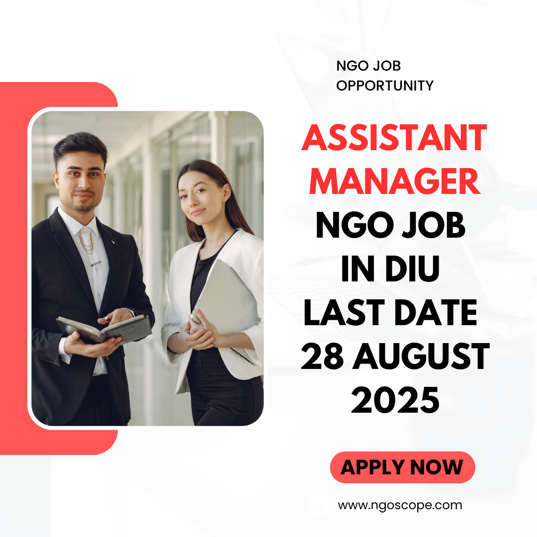 NGO Job in Diu for Assistant Manager Last Date 28 August 2025: Eligibility Criteria, Salary, and Application Process