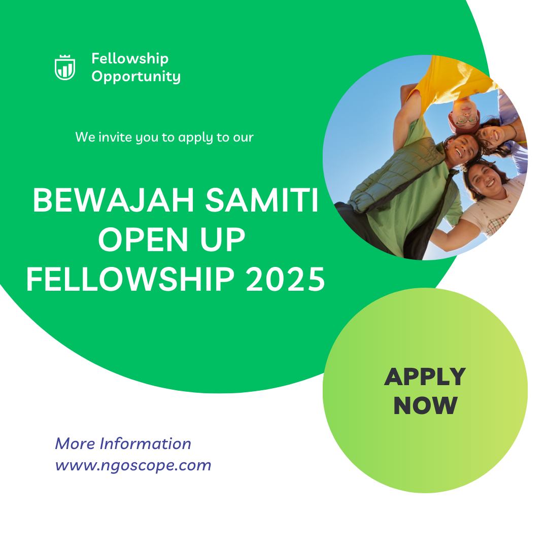 Apply now for Bewajah Samiti Open Up Fellowship 2025: Check Funding information, Eligibility Criteria and Application Process