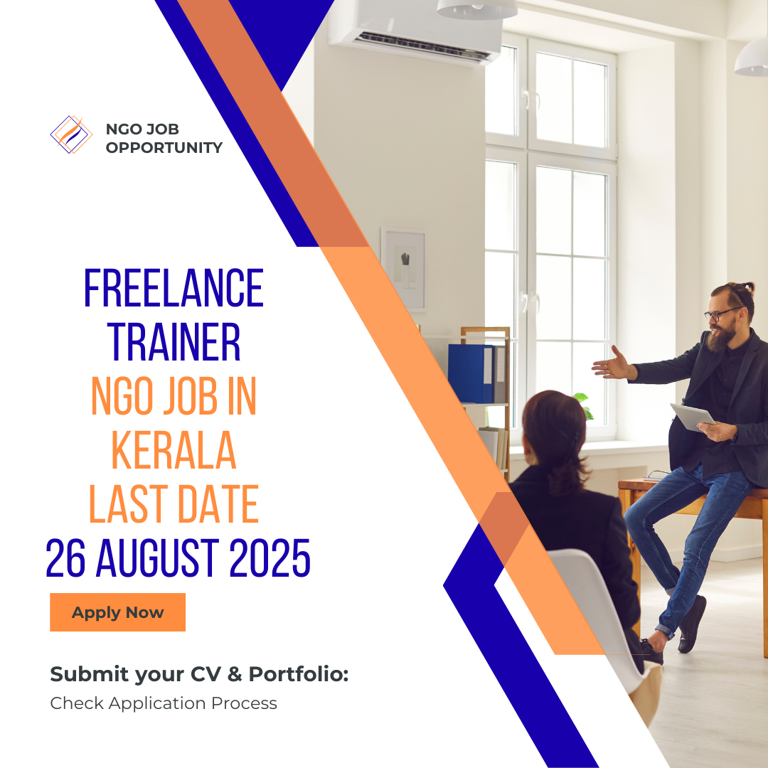 NGO Job in Kerala for Freelance Trainer Last Date 26 August 2025: Eligibility Criteria, Salary, and Application Process