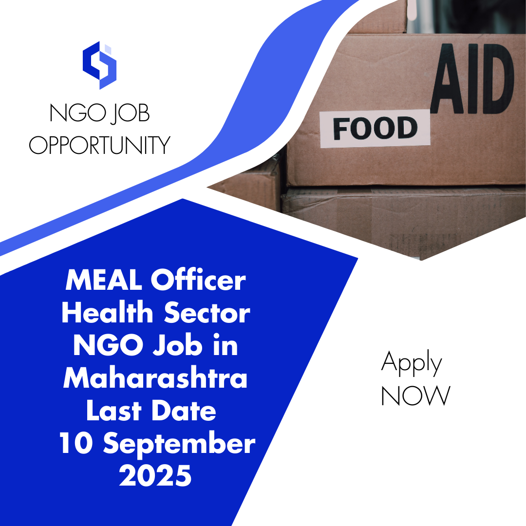 NGO Job in Maharashtra MEAL Officer Health Sector Last Date 10 September 2025: Eligibility Criteria, Salary, and Application Process