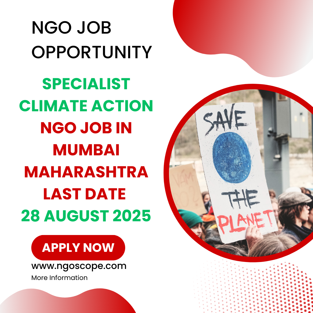 NGO Job in Mumbai Maharashtra for Specialist Climate Action Last Date 28 August 2025: Eligibility Criteria, Salary, and Application Process