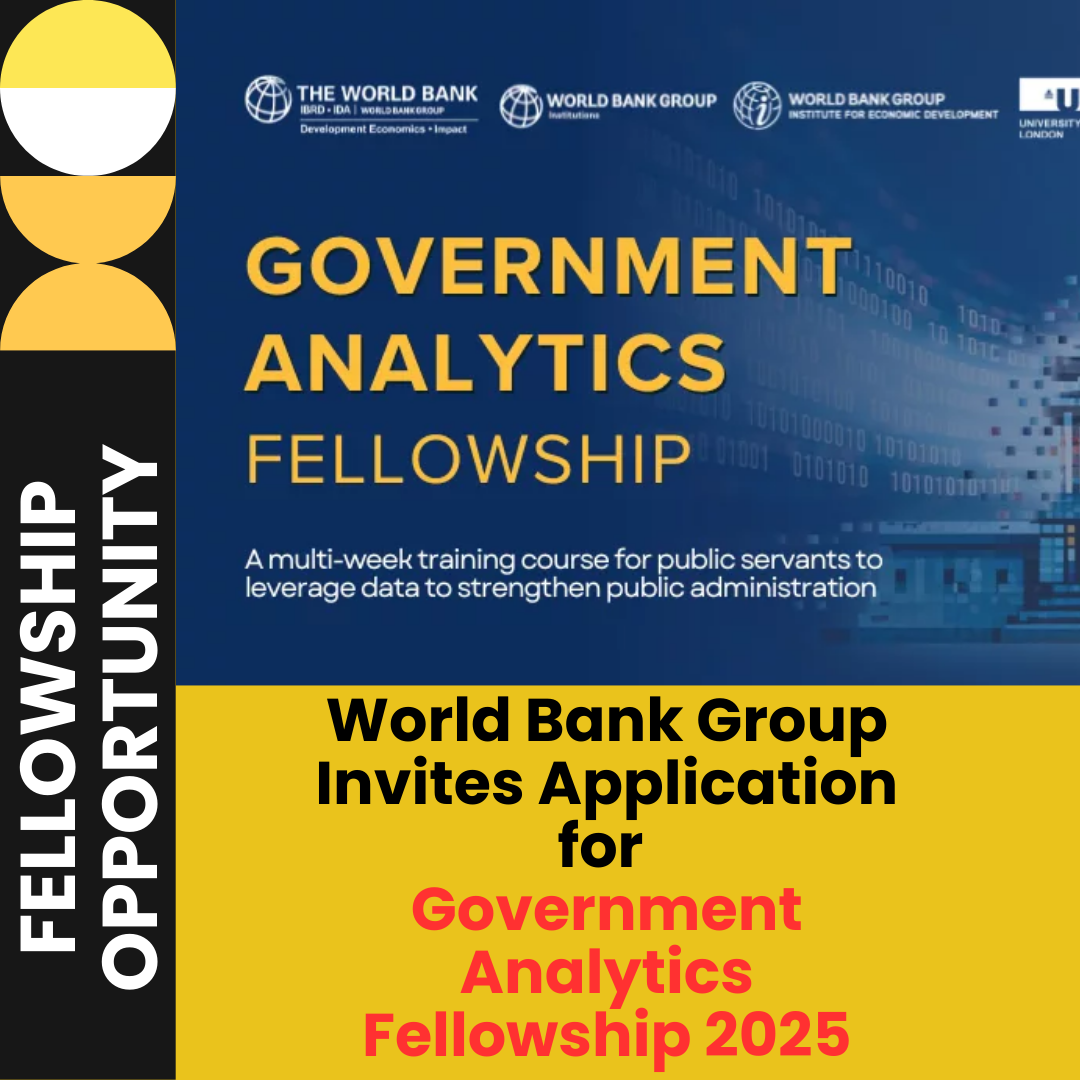 World Bank Group Invites Application for Government Analytics Fellowship 2025: Check Funding information, Eligibility Criteria and Application Process