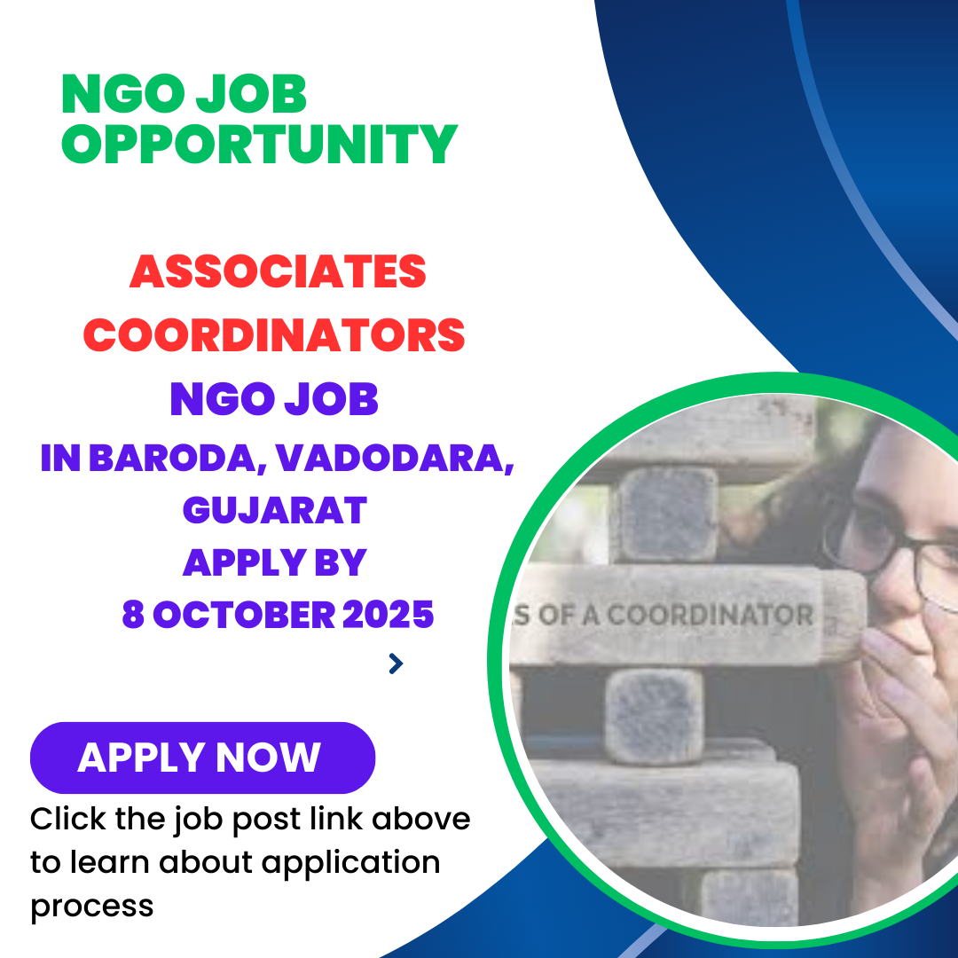 NGO Job in Gujarat for Associates Coordinators Apply by 8 October 2025: Eligibility Criteria, Salary, and Application Process