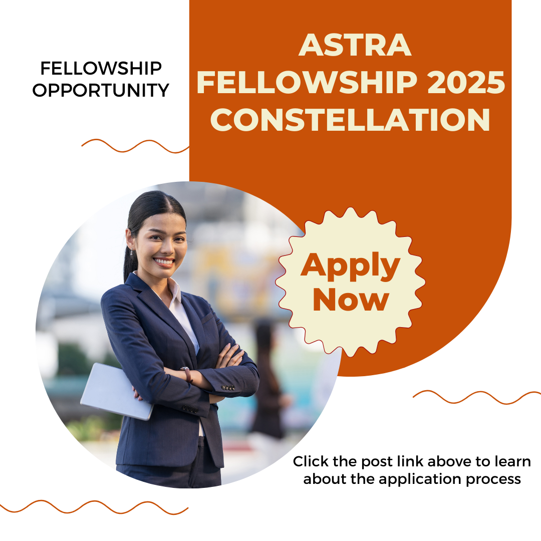 Call For Applications Fully Funded Astra Fellowship 2025 by Constellation: Check Funding information, Eligibility Criteria and Application Process