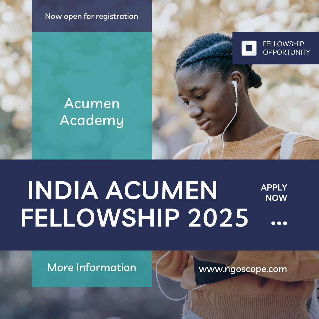 Call For Applications India Acumen Fellowship 2025: Check Funding information, Eligibility Criteria and Application Process