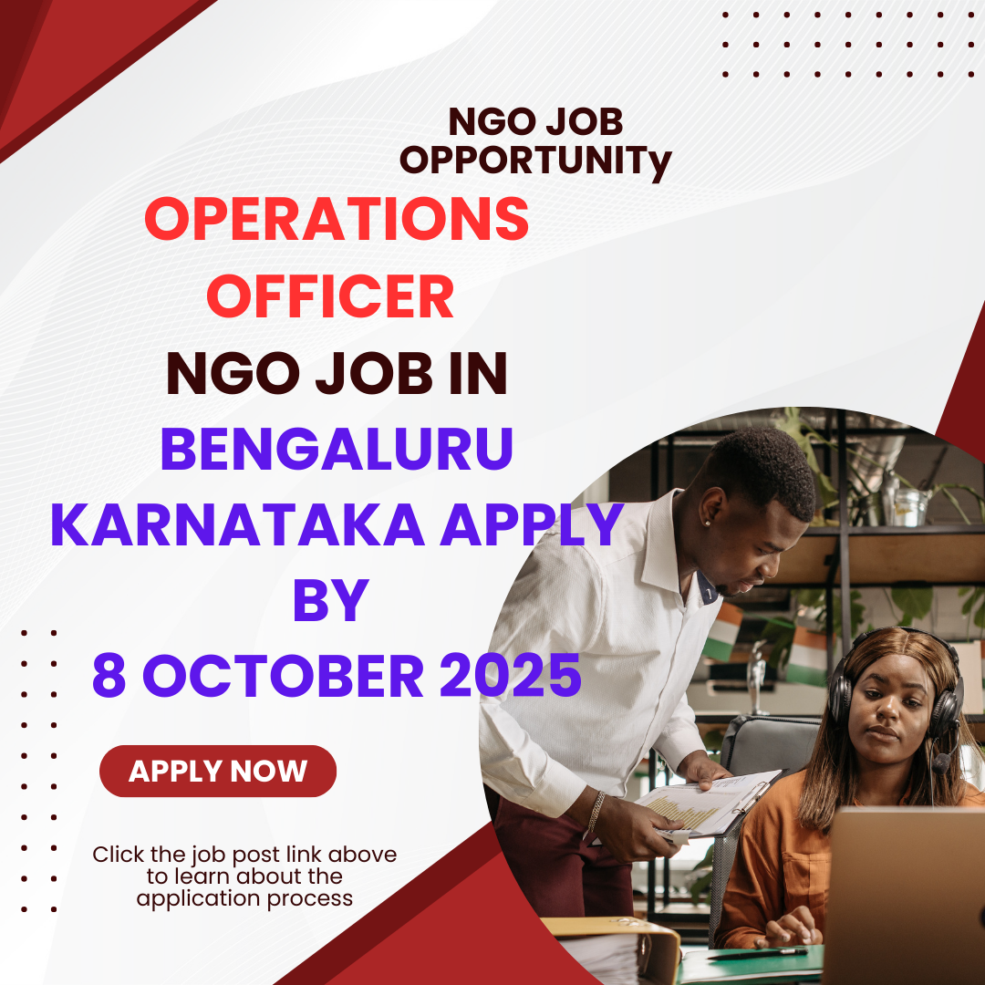 NGO Job in Bengaluru Karnataka for Operations Officer Apply by 8 October 2025: Know its Eligibility Criteria, Salary, and Application Process