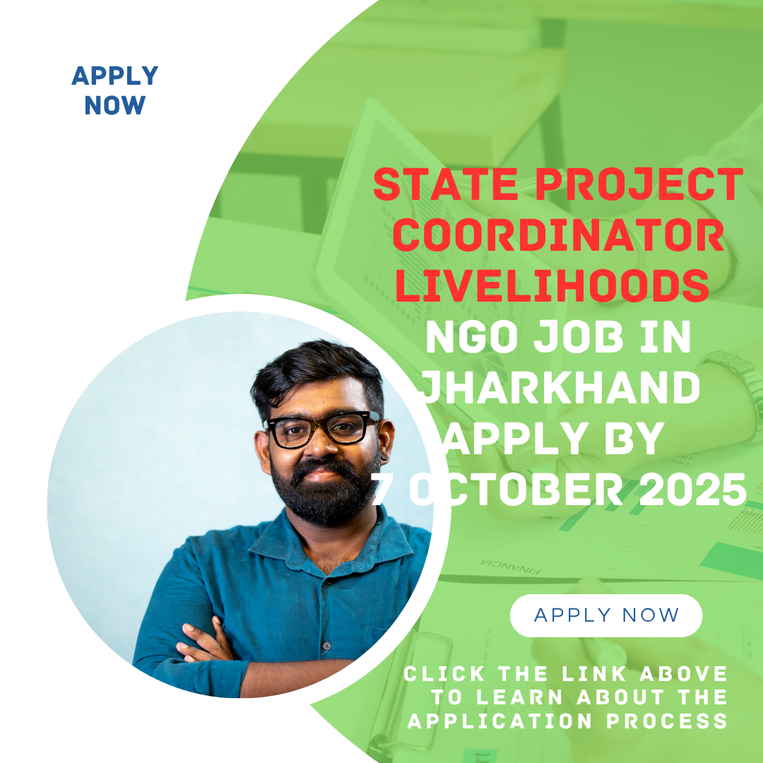 NGO Job in Jharkhand for State Project Coordinator Livelihoods Apply by 7 October 2025: Know its Eligibility Criteria, Salary, and Application Process