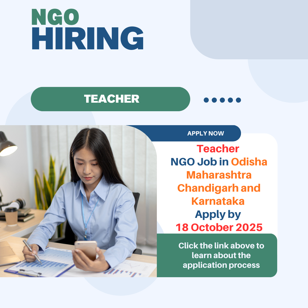 NGO Job in Odisha Maharashtra Chandigarh and Karnataka for Teacher Apply by 18 October 2025: Eligibility Criteria, Salary, and Application Process