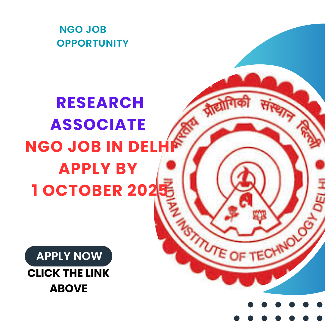 NGO Job in Delhi for Research Associate Apply by 1 October 2025: Eligibility Criteria, Salary, and Application Process