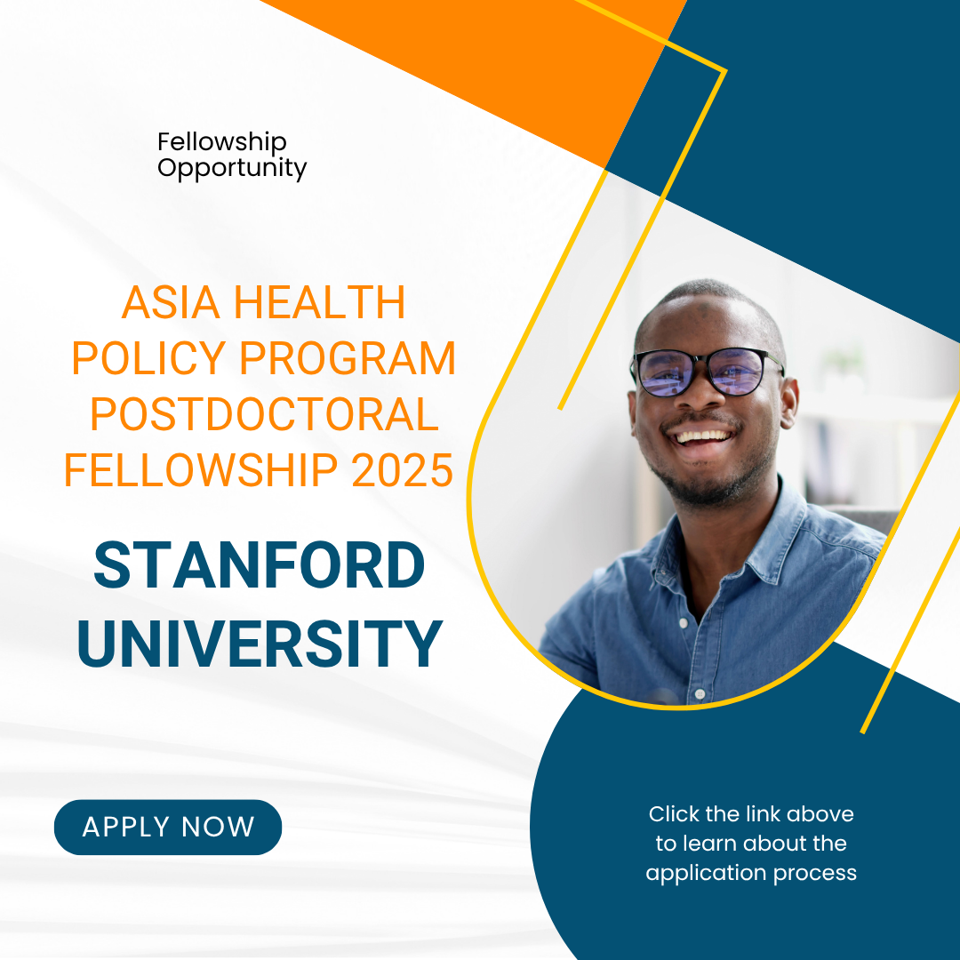 Call for applications Asia Health Policy Program Postdoctoral Fellowship 2025 Stanford University: Check Funding information, Eligibility Criteria and Application Process