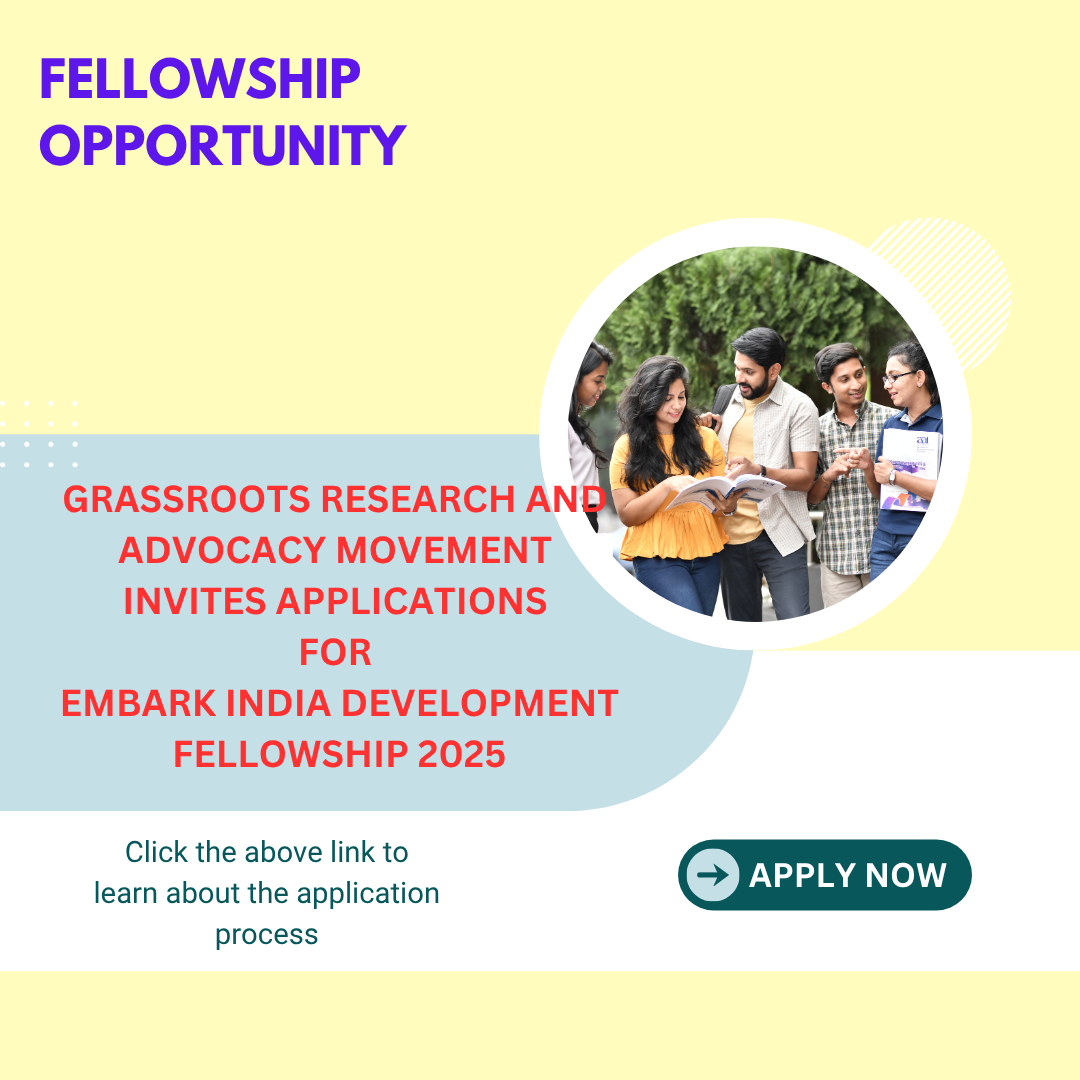 Grassroots Research and Advocacy Movement invites applications for Embark India Development Fellowship 2025: Check Benefits, Eligibility Criteria and Application Process