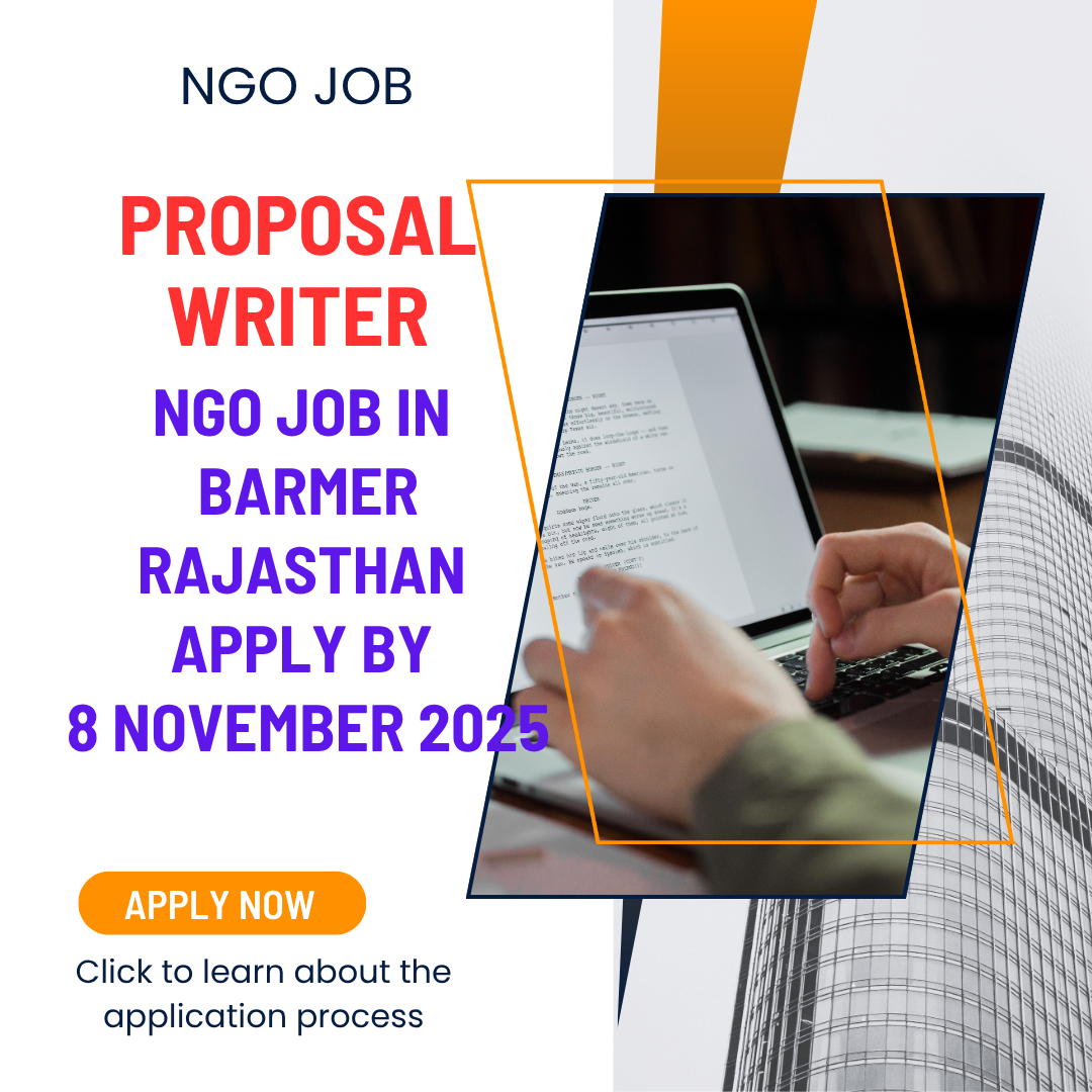 NGO Job in Barmer Rajasthan for Proposal Writer Apply by 8 November 2025: Know its Eligibility Criteria, Salary, and Application Process