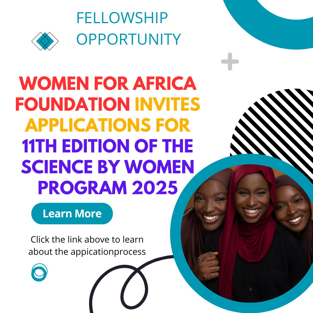 Women for Africa Foundation invites applications for 11th edition of the Science by Women program 2025: Funding Information, Eligibility Criteria and Selection Process Explained