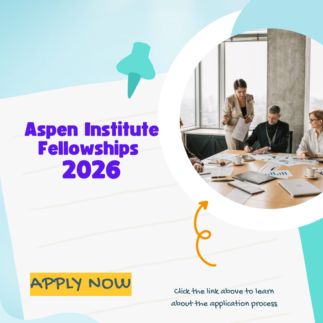 Applications are now open for Aspen Institute Fellowships Apply By 31 December 2025: Get information about Funding information, Eligibility Criteria and Application Process
