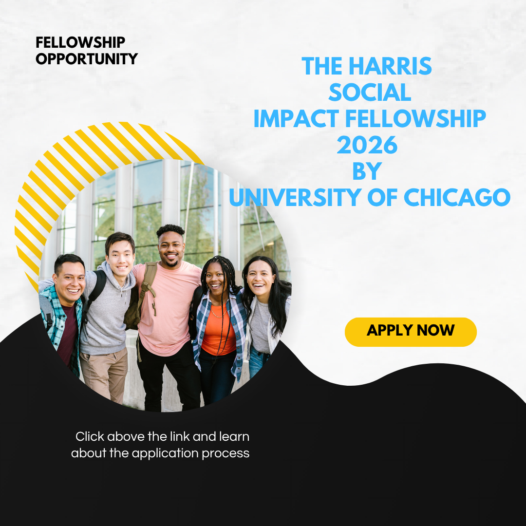 Apply now for The Harris Social Impact Fellowship 2026 by University of Chicago Harris school of Public Policy: Check Benefits, Eligibility Criteria and Application Process
