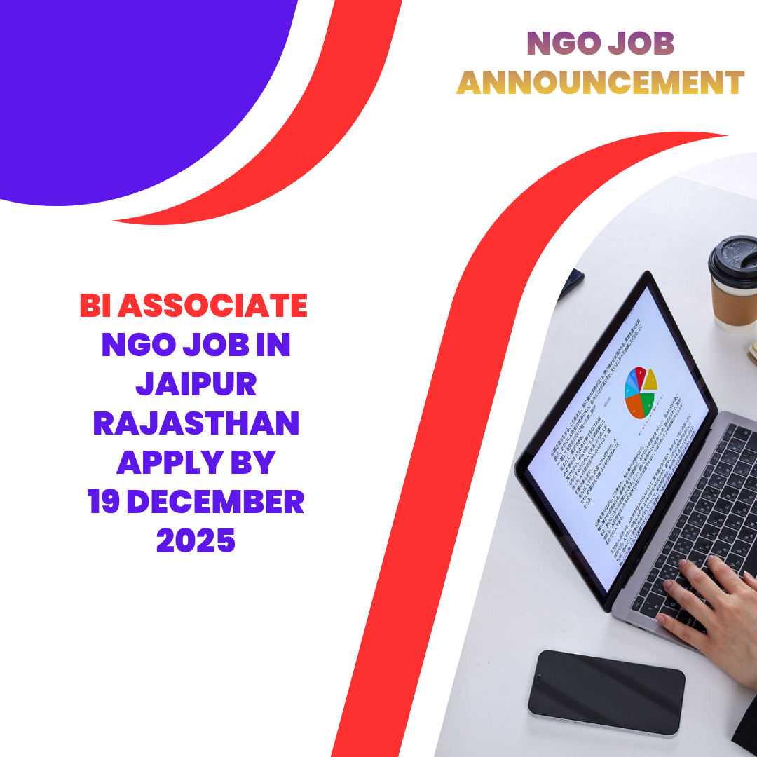 NGO Job in Jaipur Rajasthan for BI Associate Apply By 19 December 2025: Know its Eligibility Criteria, Salary, and Application Process