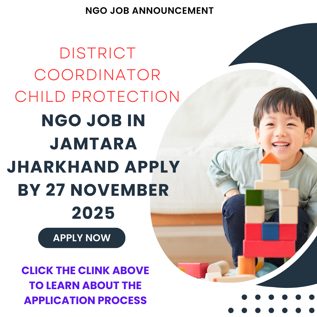 NGO Job in Jamtara Jharkhand for District Coordinator Child Protection Apply By 27 November 2025: Know its Eligibility Criteria, Salary, and Application Process