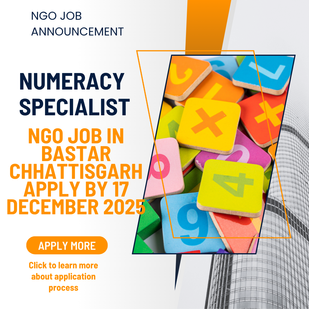 NGO Job in Bastar Chhattisgarh for Numeracy Specialist Apply By 17 December 2025: Know its Eligibility Criteria, Salary, and Application Process