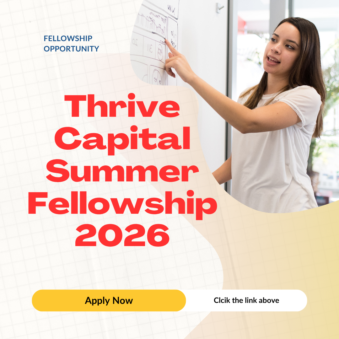 Thrive Capital Summer Fellowship 2026: Check Benefits, Eligibility Criteria and Application Process
