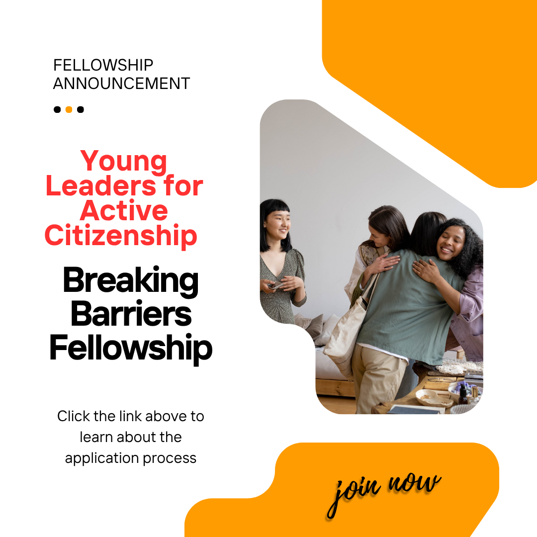 Young Leaders for Active Citizenship Invites Applications for Breaking Barriers Fellowship: Get information about Funding, Eligibility Criteria and Application Process