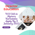 NGO Job in Mysuru Karnataka for Director Education Apply By 4 January 2025: Know its Eligibility Criteria, Salary, and Application Process