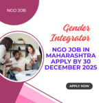 NGO Job in Maharashtra for Gender Integrator Apply By 30 December 2025: Know its Eligibility Criteria, Salary, and Application Process
