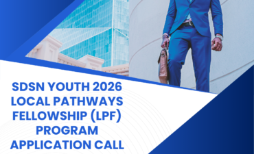 SDSN Youth Announces the 2026 Local Pathways Fellowship (LPF) Program Application Call: Check Funding, Eligibility Criteria, Application Process and Important Dates