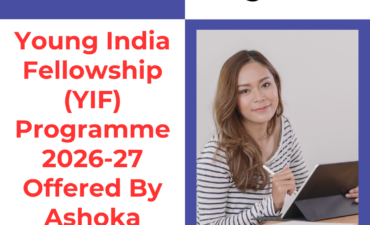 Apply Now for Young India Fellowship (YIF) Programme 2026-27 Offered By Ashoka University: Check Eligibility Criteria, Application Process and Important Dates 5 Apply Now for Young India Fellowship (YIF) Programme 2026-27 Offered By Ashoka University: Check Eligibility Criteria, Application Process and Important Dates