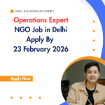 NGO Job in Delhi for Operations Expert Apply By 23 February 2026