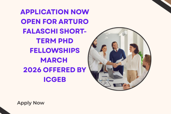 Application Now Open for Arturo Falaschi Short-term PhD Fellowships March 2026 Offered By ICGEB
