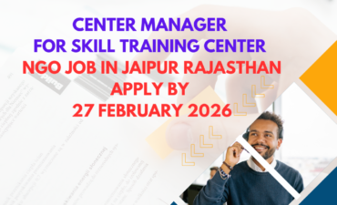 NGO Job in Jaipur Rajasthan for Center Manager For Skill Training Center Apply By 27 February 2026 ngoscope.com