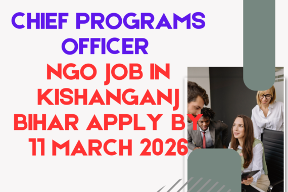 NGO Job in Kishanganj Bihar for Chief Programs Officer Apply By 11 March 2026