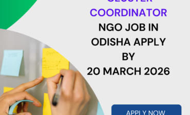NGO Job in Odisha for Cluster Coordinator Apply By 20 March 2026 ngoscope.com