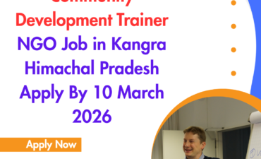 NGO Job in Kangra Himachal Pradesh for Community Development Trainer Apply By 10 March 2026 ngoscope.com