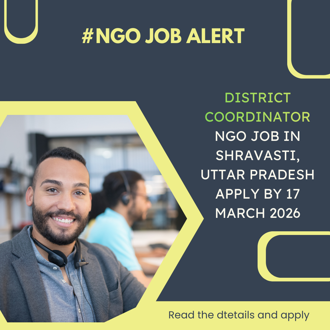 NGO Job in Shravasti Uttar Pradesh for District Coordinator Apply By 17 March 2026 ngoscope.com