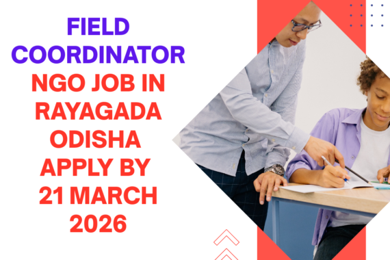 Coordinator NGO Job in Rayagada Odisha for Field Apply By 21 March 2026