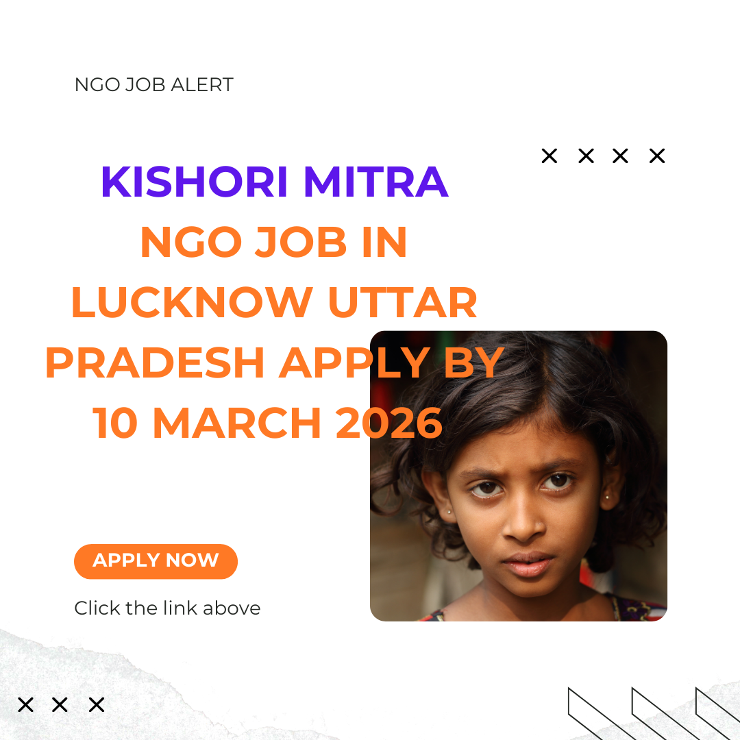 NGO Job in Lucknow Uttar Pradesh for Kishori Mitra Apply By 10 March 2026 ngoscope.com